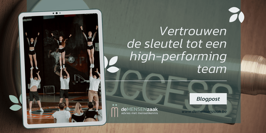 Waarom vertrouwen de sleutel is tot een high-performing team