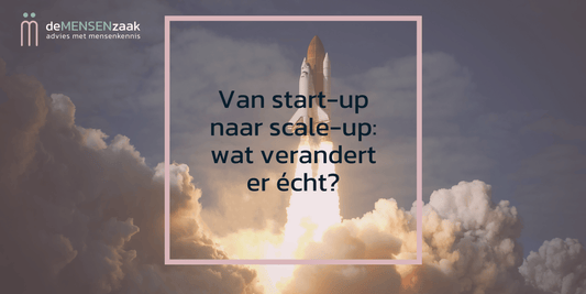 Van start-up naar scale-up: wat verandert er écht?