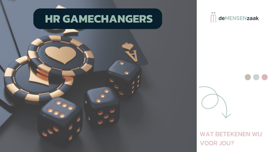 HR Gamechangers voor jouw organisatie!